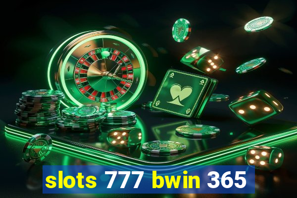 slots 777 bwin 365